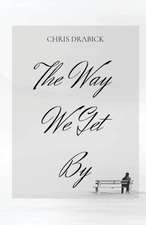 The Way We Get By