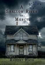 A Shallow River of Mercy