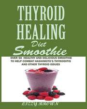 THYROID HEALING Diet Smoothie