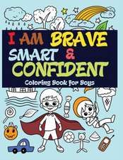 I Am Brave, Smart and Confident