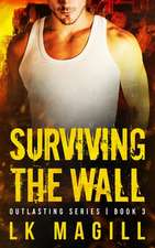 Surviving the Wall