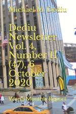 Dediu Newsletter Vol. 4, Number 11 (47), 6 October 2020