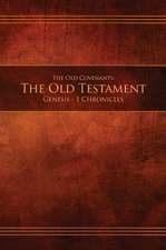 The Old Covenants, Part 1 - The Old Testament, Genesis - 1 Chronicles