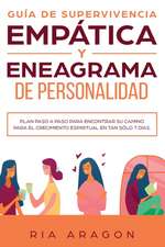 GUÍA DE SUPERVIVENCIA EMPÁTICA Y ENEAGRAMA DE PERSONALIDAD