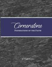 Cornerstone: Foundations of the Faith