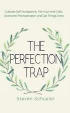 The Perfection Trap