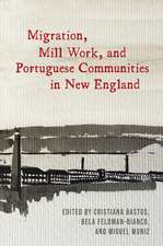 Migration, Mill Work, and Portuguese Communities in New England