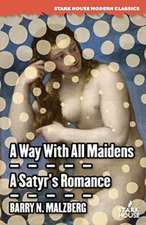 A Way With All Maidens / A Satyr's Romance