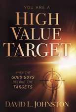 You Are a High Value Target: When the Good Guys Become the Targets