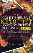 The Comprehensive Keto Diet Cookbook for Beginners