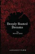 Deeply Rooted Dreams