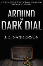 Around the Dark Dial