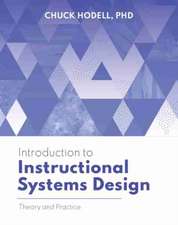 Introduction to Instructional Systems Design: Theory and Practice