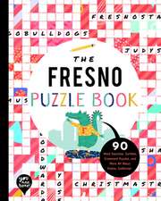 The Fresno Puzzle Book: 90 Word Searches, Jumbles, Crossword Puzzles, and More All About Fresno, California