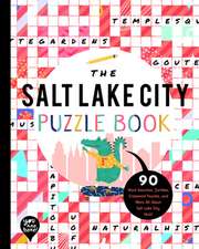 The Salt Lake City Puzzle Book: 90 Word Searches, Jumbles, Crossword Puzzles, and More All About Salt Lake City, Utah