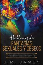 Hablemos de Fantasías Sexuales y Deseos