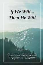 If We Will...Then He Will