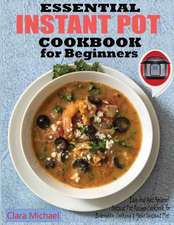 ESSENTIAL INSTANT POT COOKBOOK FOR BEGINNERS