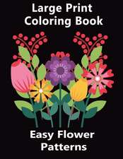 Easy Flower Patterns Large Print Coloring Book