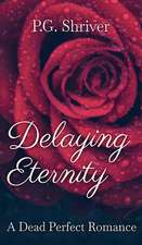 Delaying Eternity