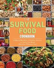 The Survival Food Cookbook