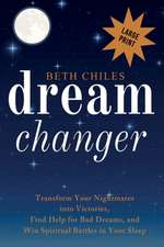 Dream Changer Large Print