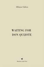 Waiting for Don Quijote