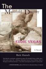 The Manifold Destiny of Eddie Vegas