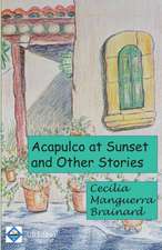 Acapulco at Sunset and Other Stories: Collection