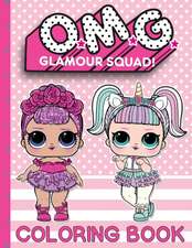 O.M.G. Glamour Squad: Volume 1