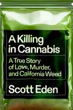 A Killing in Cannabis