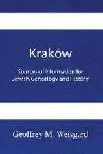 Kraków: Sources of Information for Jewish Genealogy and History - Paperback