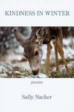 Nacker, S: KINDNESS IN WINTER