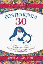 Postpartum 30: Thirty Days to a Nurtured Fourth Trimester