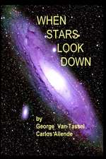 WHEN STARS LOOK DOWN