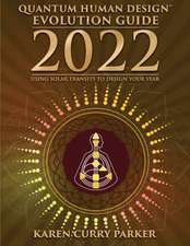 2022 Quantum Human Design Evolution Guide