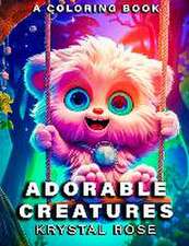 Adorable Creatures: A 100-Page Coloring Book with Cute and Creepy Monsters for Children and Adults