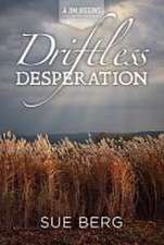 Berg, S: Driftless Desperation