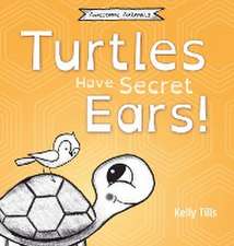 Turtles Have Secret Ears