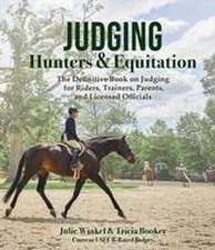 Judging Hunters and Equitation: The Definitive Book on Judging for Riders, Trainers, Parents, and Licensed Officials