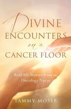 Divine Encounters on a Cancer Floor