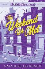 The Weekend We Met (The Settle Down Society