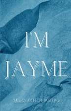 I'm Jayme