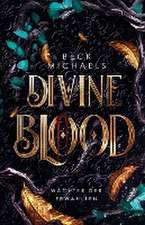 Michaels, B: Divine Blood (Wächter der Erwählten 1)