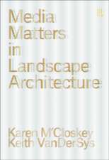 Media Matters in Landscape Architecture