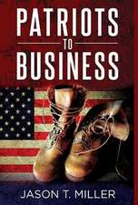 Patriots to Business: Business Strategies for Entrepreneurs