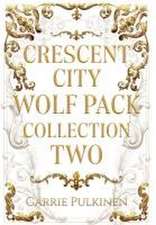 Crescent City Wolf Pack Collection Two