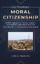 Cultivating Moral Citizenship