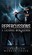 Repercussions: A Lazarus Men Agenda