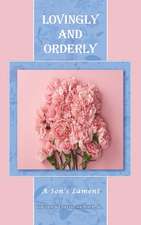 Lovingly and Orderly